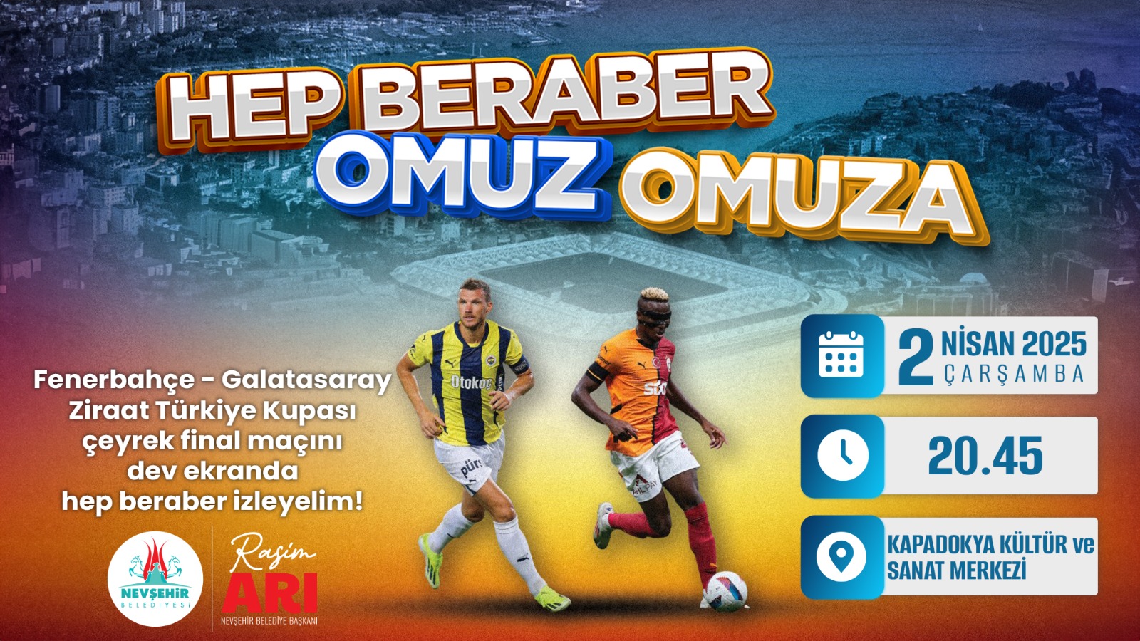 FB - GS Türkiye Kupası Maçını Omuz Omuza Seyrediyoruz